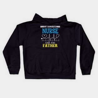 My Favorite Nurse Calls Me father Funny Mother's Gift Kids Hoodie